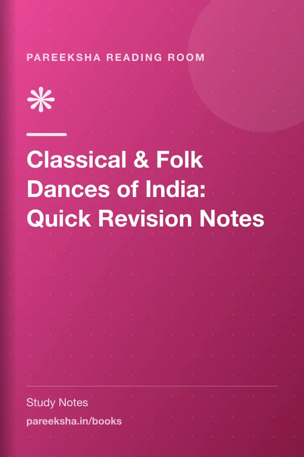 Classical & Folk Dances of India: Quick Revision Notes cover
